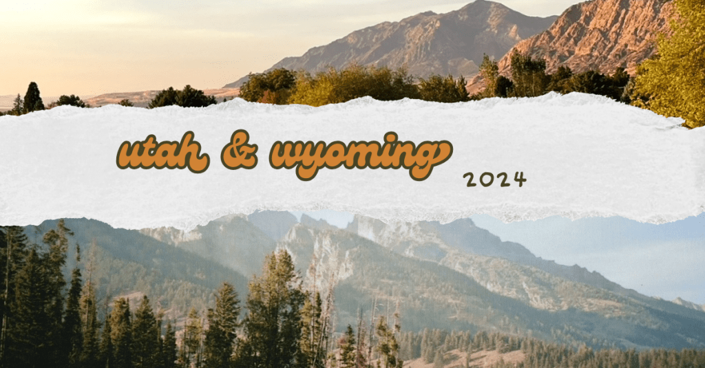 Utah & Wyoming&nbsp;2024