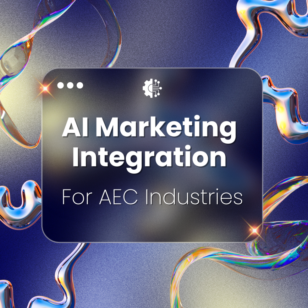 Leveraging AI in AEC Marketing&nbsp;Strategies