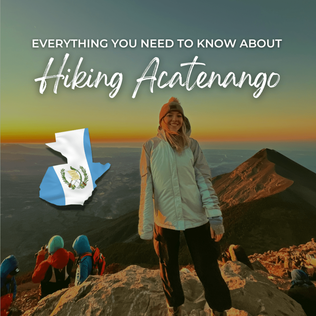 Everything You Need to Know About Hiking Acatenango in&nbsp;Guatemala